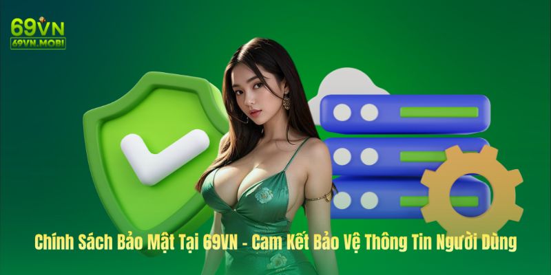 bìa chính sách bảo vệ tại 69Vn